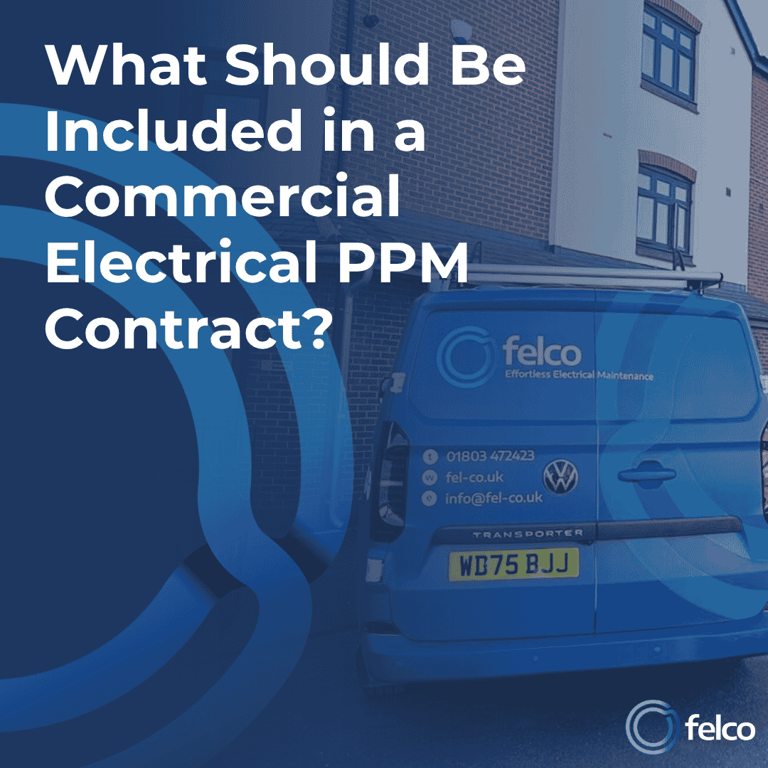 FELCO electrician completing planned maintenance as part of a commercial electrical PPM contract in the South West
